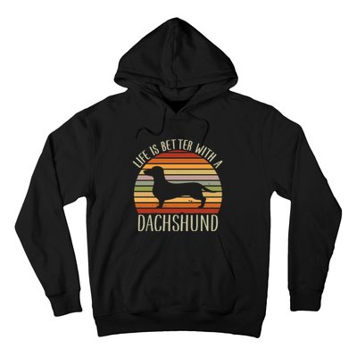 Life Is Better With A Dachshund Funny Dachshund Dog Owner Hoodie