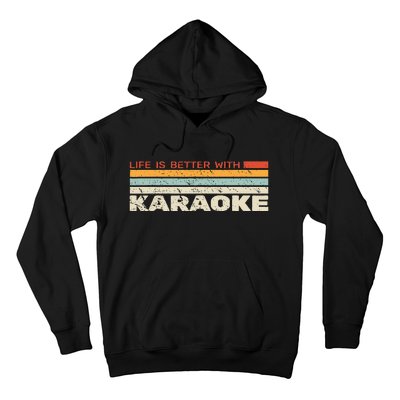 Life Is Better With Karaoke Vintage Microphone Music Singer Hoodie