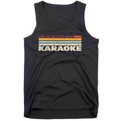 Life Is Better With Karaoke Vintage Microphone Music Singer Tank Top