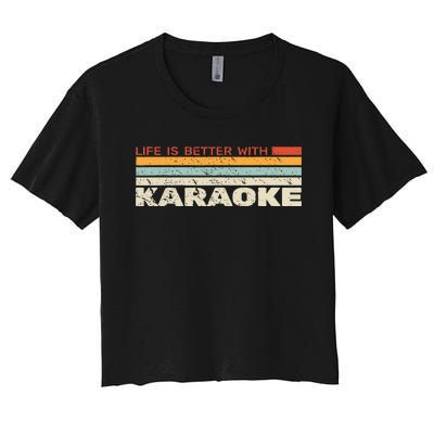 Life Is Better With Karaoke Vintage Microphone Music Singer Women's Crop Top Tee