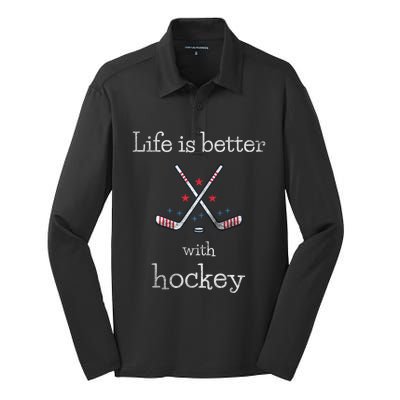 Life Is Better With Hockey Sports Lover Game Day Hockey Gift Silk Touch Performance Long Sleeve Polo