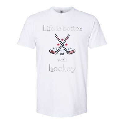 Life Is Better With Hockey Sports Lover Game Day Hockey Gift Softstyle CVC T-Shirt