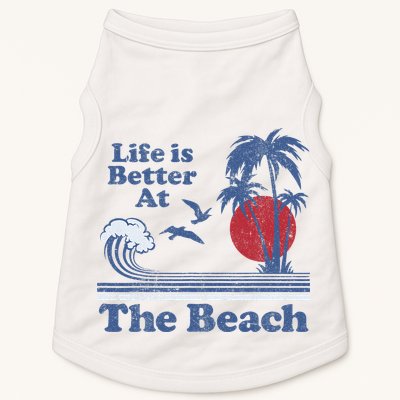 Life Is Better At The Beach Retro Vintage 80s 70s Vacation Doggie Tank