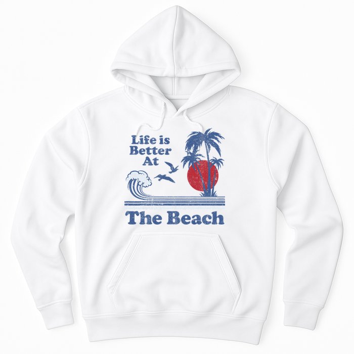 Life Is Better At The Beach Retro Vintage 80s 70s Vacation Hoodie