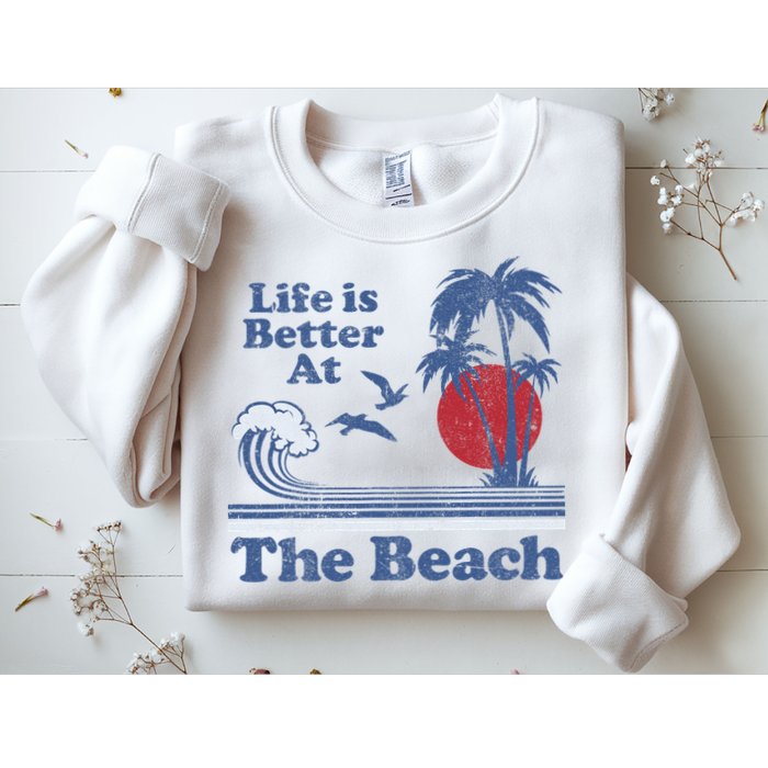 Life Is Better At The Beach Retro Vintage 80s 70s Vacation Sweatshirt