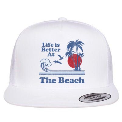 Life Is Better At The Beach Retro Vintage 80s 70s Vacation Flatbill Hat