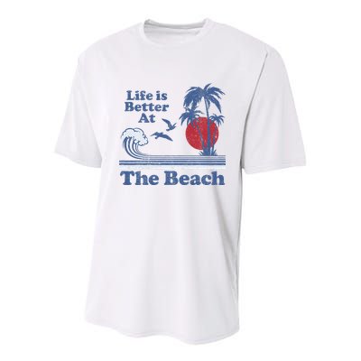 Life Is Better At The Beach Retro Vintage 80s 70s Vacation Youth Performance Sprint T-Shirt