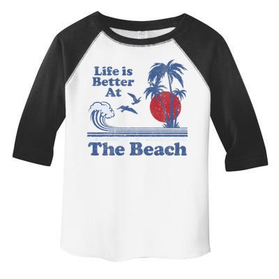 Life Is Better At The Beach Retro Vintage 80s 70s Vacation Toddler Fine Jersey T-Shirt
