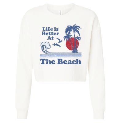 Life Is Better At The Beach Retro Vintage 80s 70s Vacation Cropped Pullover Crew