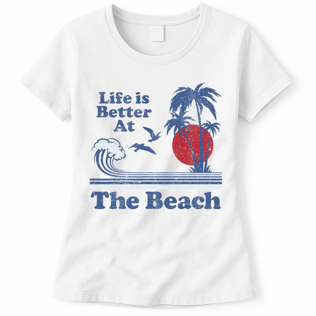 Life Is Better At The Beach Retro Vintage 80s 70s Vacation Womens T-Shirt