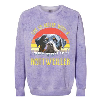 Life Is Better With A Rottweiler Dog Lover Gift Colorblast Crewneck Sweatshirt