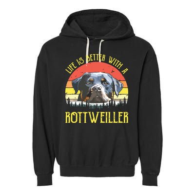 Life Is Better With A Rottweiler Dog Lover Gift Garment-Dyed Fleece Hoodie