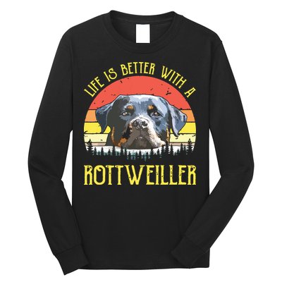 Life Is Better With A Rottweiler Dog Lover Gift Long Sleeve Shirt