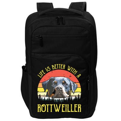 Life Is Better With A Rottweiler Dog Lover Gift Impact Tech Backpack