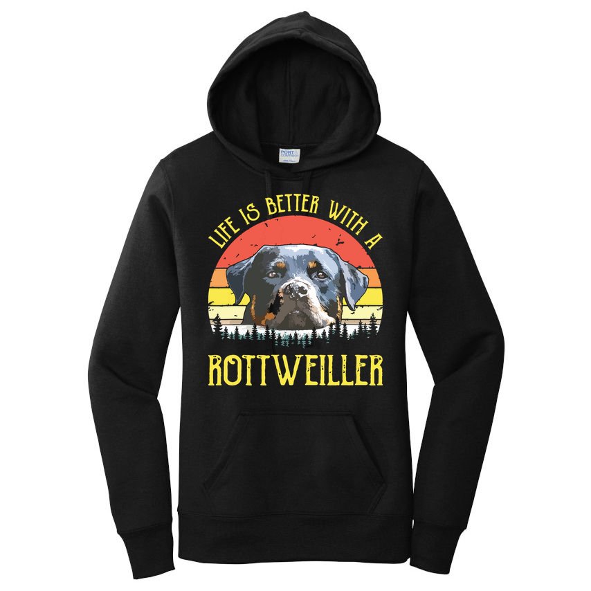 Life Is Better With A Rottweiler Dog Lover Gift Women's Pullover Hoodie