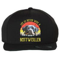 Life Is Better With A Rottweiler Dog Lover Gift Wool Snapback Cap