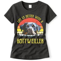 Life Is Better With A Rottweiler Dog Lover Gift Womens T-Shirt