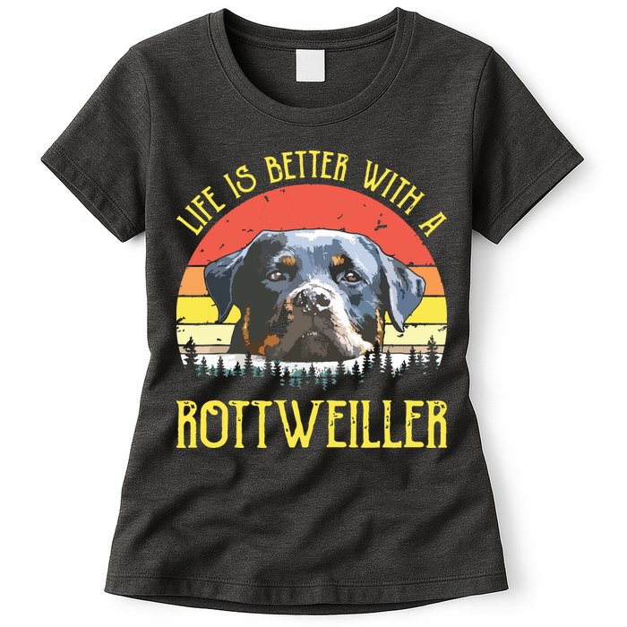 Life Is Better With A Rottweiler Dog Lover Gift Womens T-Shirt