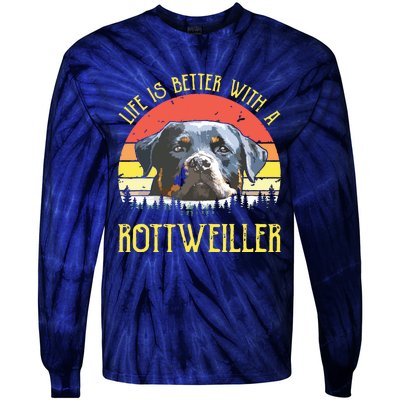 Life Is Better With A Rottweiler Dog Lover Gift Tie-Dye Long Sleeve Shirt