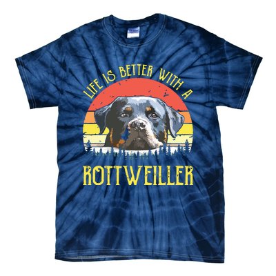 Life Is Better With A Rottweiler Dog Lover Gift Tie-Dye T-Shirt