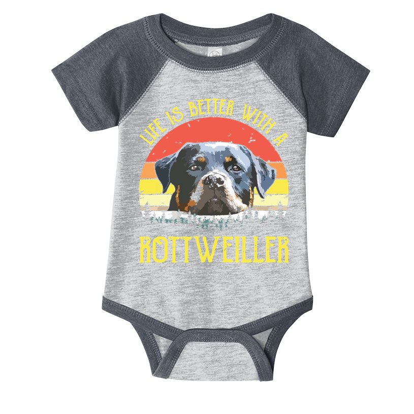 Life Is Better With A Rottweiler Dog Lover Gift Infant Baby Jersey Bodysuit