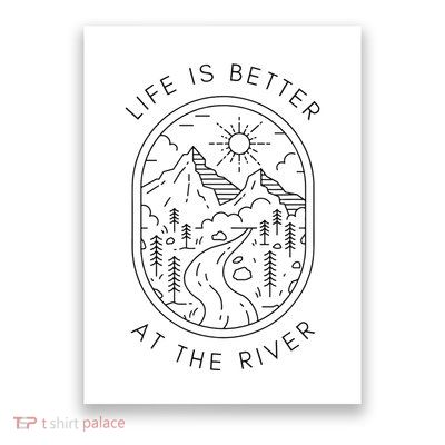 Life Is Better At The River Minimalist Outdoor Nature Travel Poster