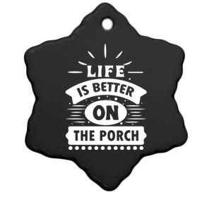 Life Is Better On The Porch Gift Ceramic Star Ornament