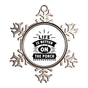 Life Is Better On The Porch Gift Metallic Star Ornament