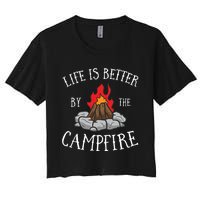 Life Is Better By The Campfire Scouts Camping Campfire Women's Crop Top Tee