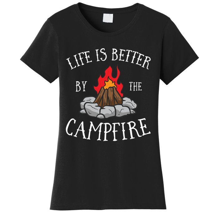 Life Is Better By The Campfire Scouts Camping Campfire Women's T-Shirt