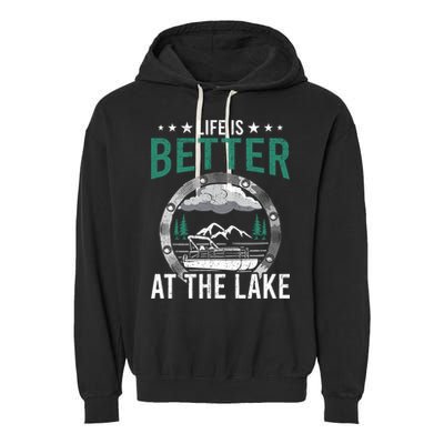 Life Is Better At The Lake Pontoon Boat Pontooning Gift Garment-Dyed Fleece Hoodie