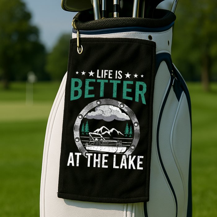 Life Is Better At The Lake Pontoon Boat Pontooning Gift Golf Towel