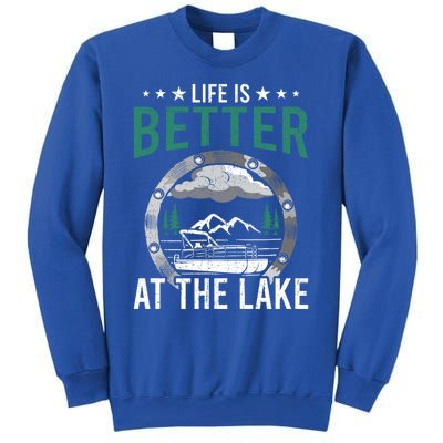 Life Is Better At The Lake Pontoon Boat Pontooning Gift Sweatshirt