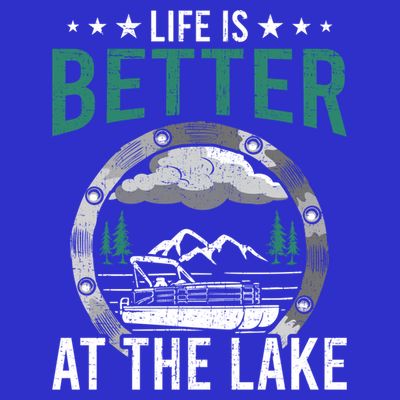 Life Is Better At The Lake Pontoon Boat Pontooning Gift T-Shirt