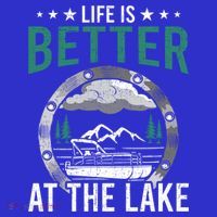 Life Is Better At The Lake Pontoon Boat Pontooning Gift T-Shirt
