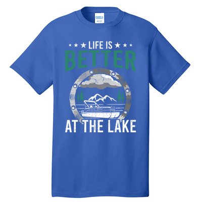 Life Is Better At The Lake Pontoon Boat Pontooning Gift Tall T-Shirt