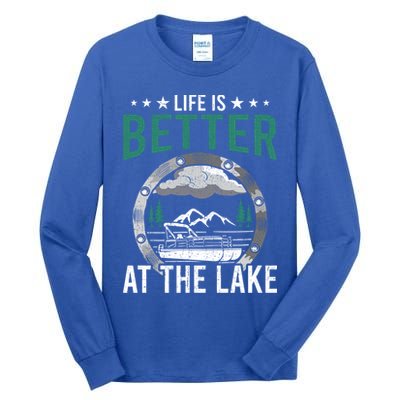 Life Is Better At The Lake Pontoon Boat Pontooning Gift Tall Long Sleeve T-Shirt