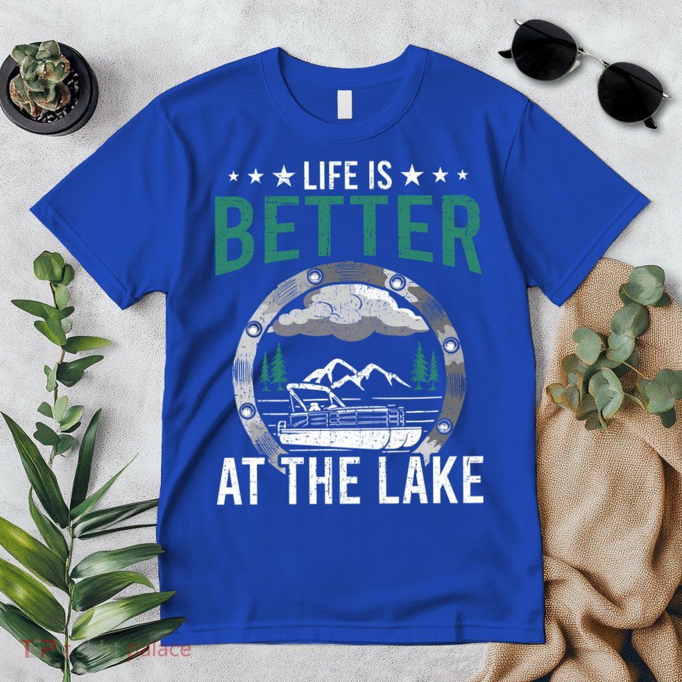 Life Is Better At The Lake Pontoon Boat Pontooning Gift Premium T-Shirt