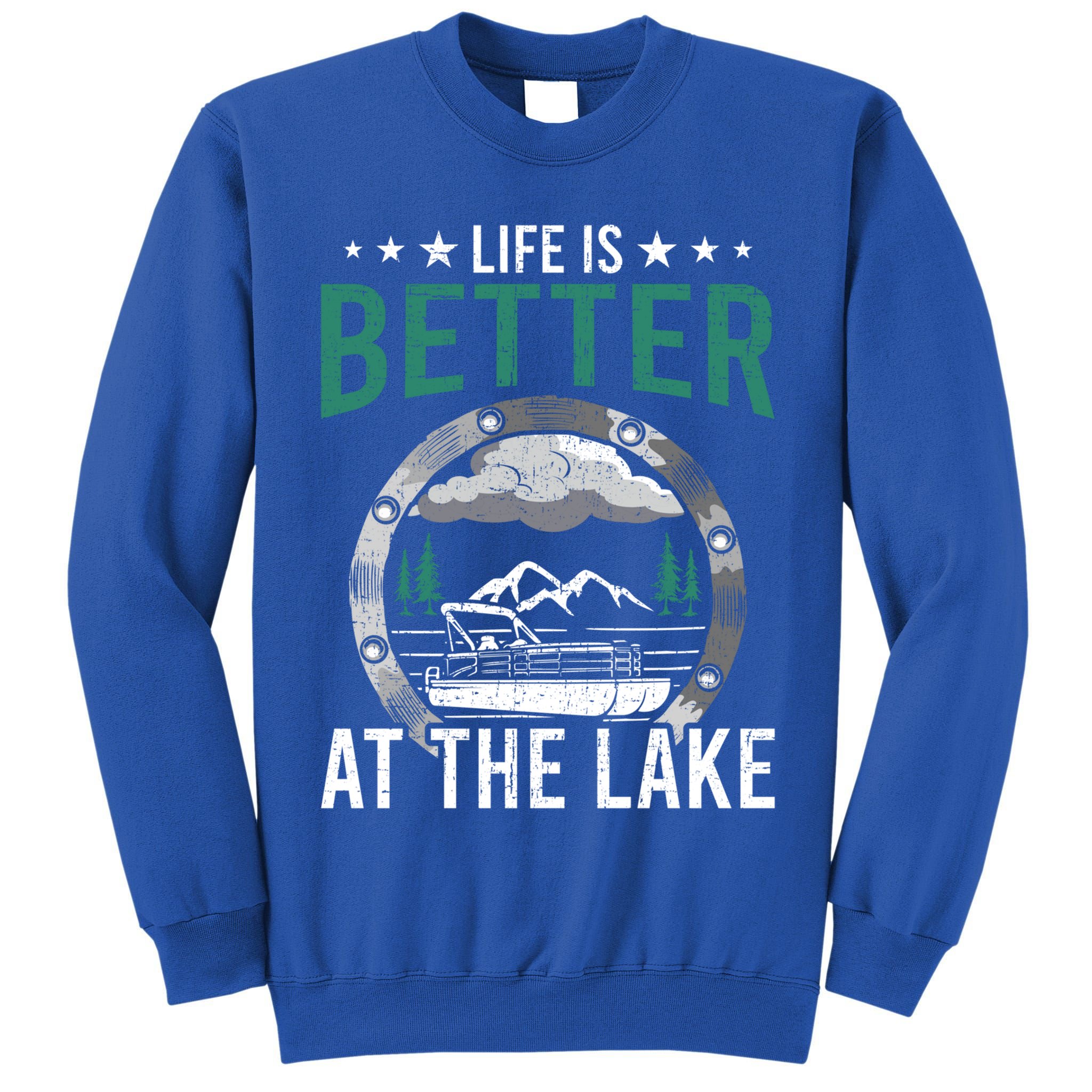 Life Is Better At The Lake Pontoon Boat Pontooning Gift Tall Sweatshirt