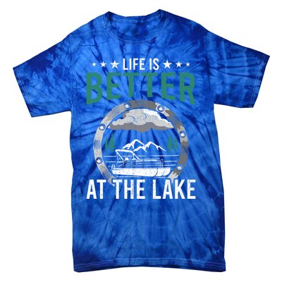 Life Is Better At The Lake Pontoon Boat Pontooning Gift Tie-Dye T-Shirt