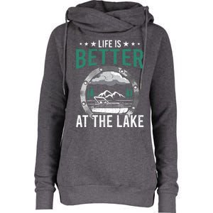 Life Is Better At The Lake Pontoon Boat Pontooning Gift Womens Funnel Neck Pullover Hood