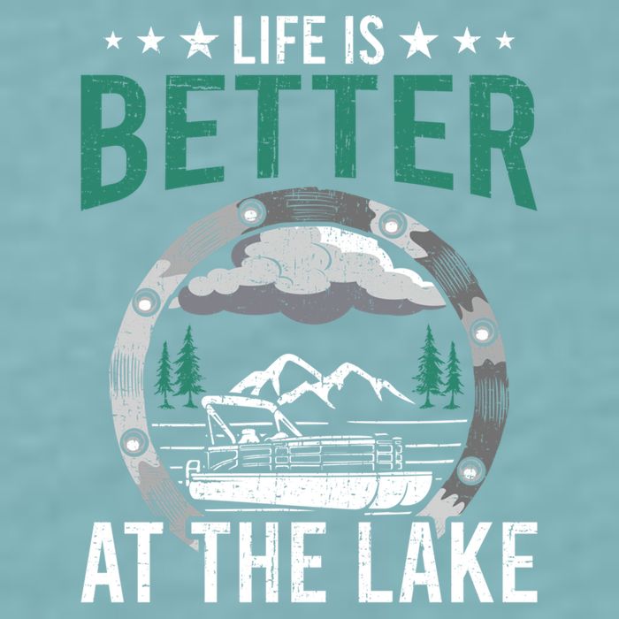 Life Is Better At The Lake Pontoon Boat Pontooning Gift Sueded Cloud Jersey T-Shirt