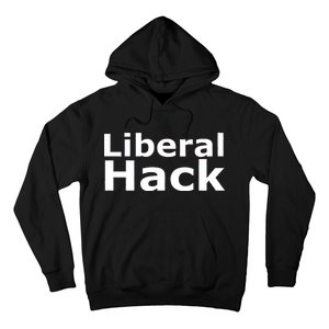 Liberal Hack Hoodie