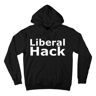 Liberal Hack Hoodie