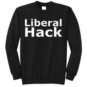 Liberal Hack Sweatshirt