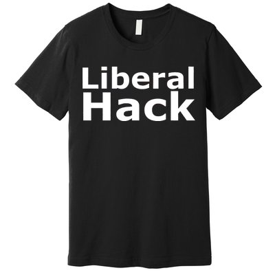 Liberal Hack Premium T-Shirt