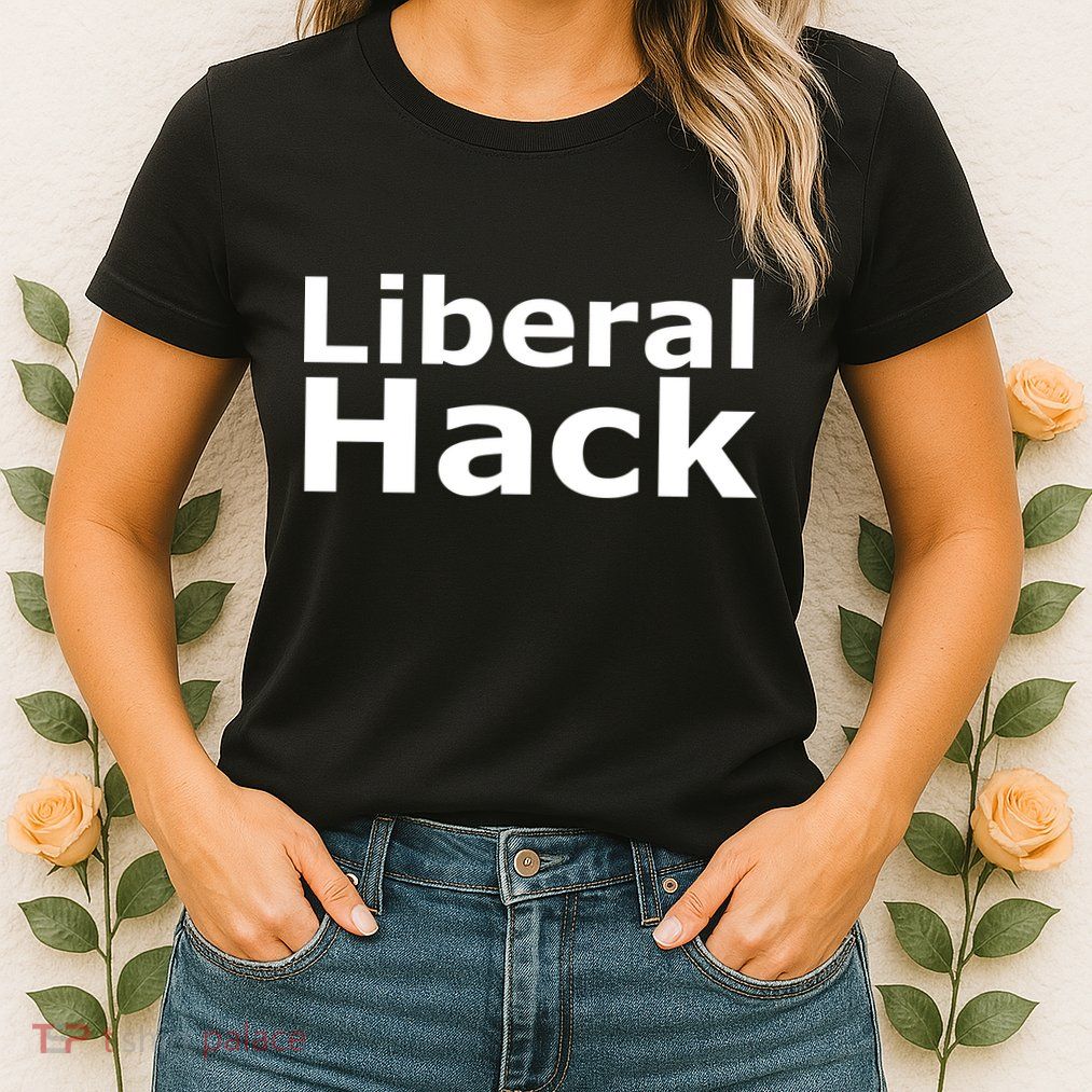 Liberal Hack Womens T-Shirt