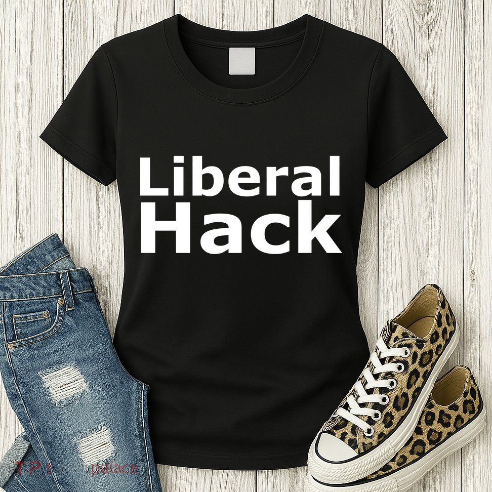 Liberal Hack Womens T-Shirt