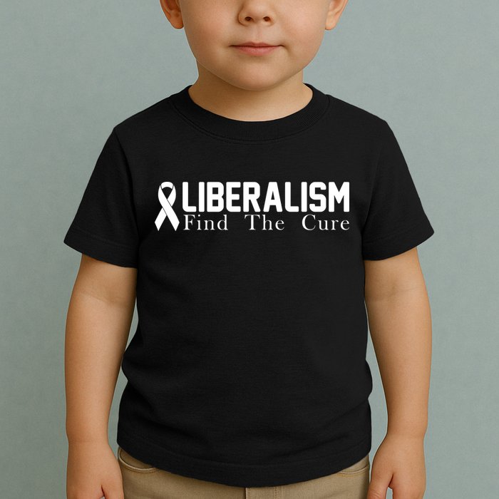 Liberalism Find The Cure Toddler T-Shirt