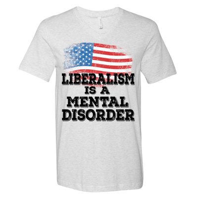Liberalism Is A Mental Disorder V-Neck T-Shirt